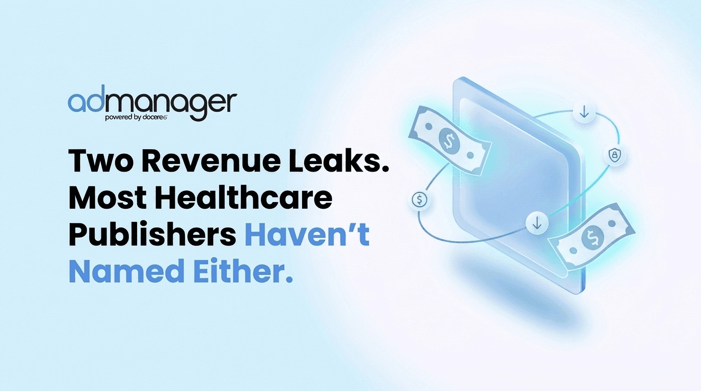 Two Revenue Leaks. Most Healthcare Publishers Haven't Named Either.