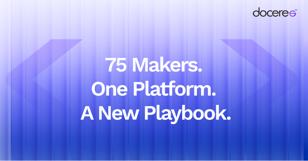 75 Makers. One Platform. A New Playbook.