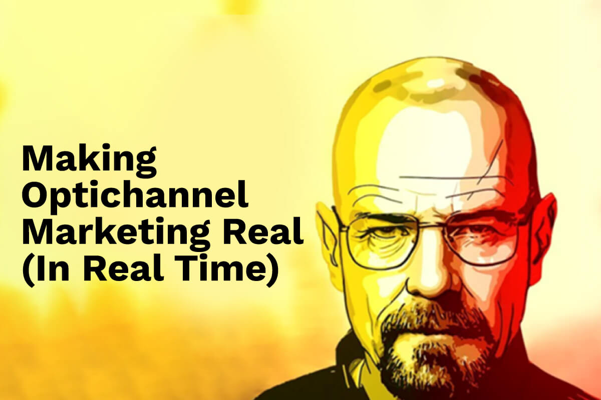 Making Optichannel Marketing Real (In Real Time)