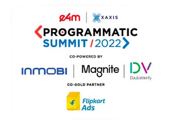 First e4m-Xaxis Programmatic Summit today