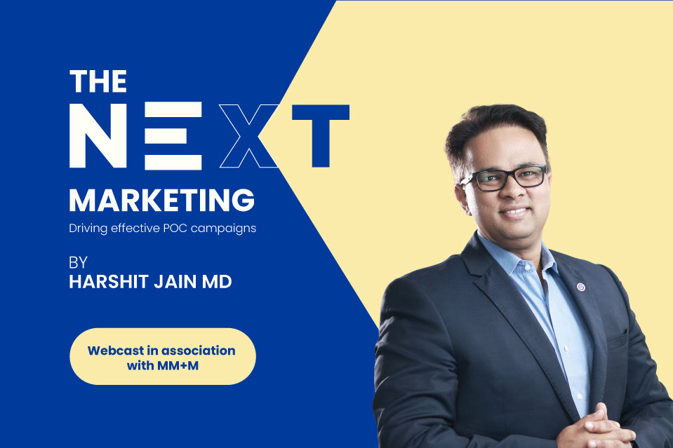 MM+M Webinar with Harshit Jain | The Next Marketing | Driving Effective POC Marketing