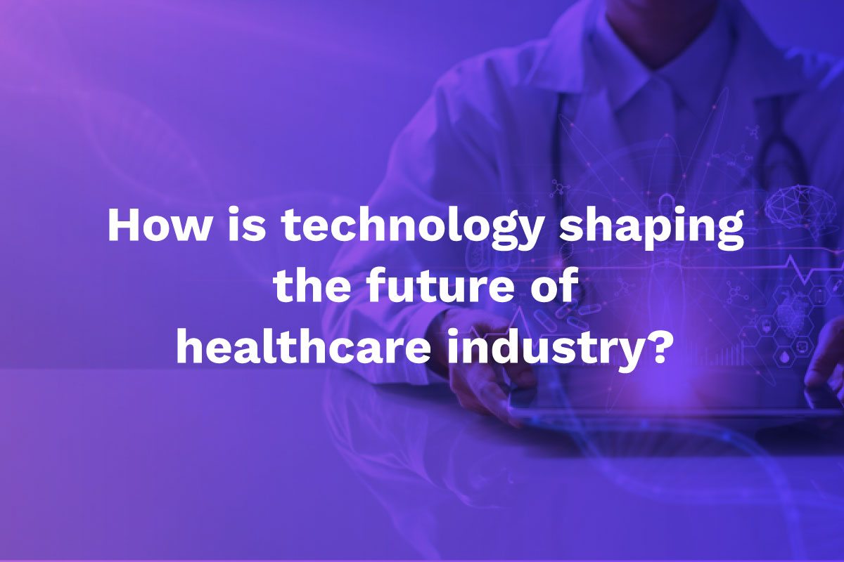 How Technology is Transforming Healthcare for the Better Future