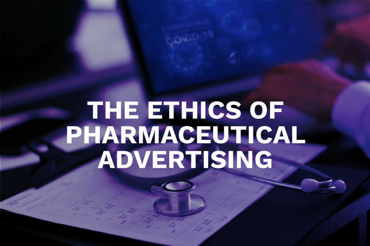 The Ethics of Pharmaceutical Advertising: A Closer Look