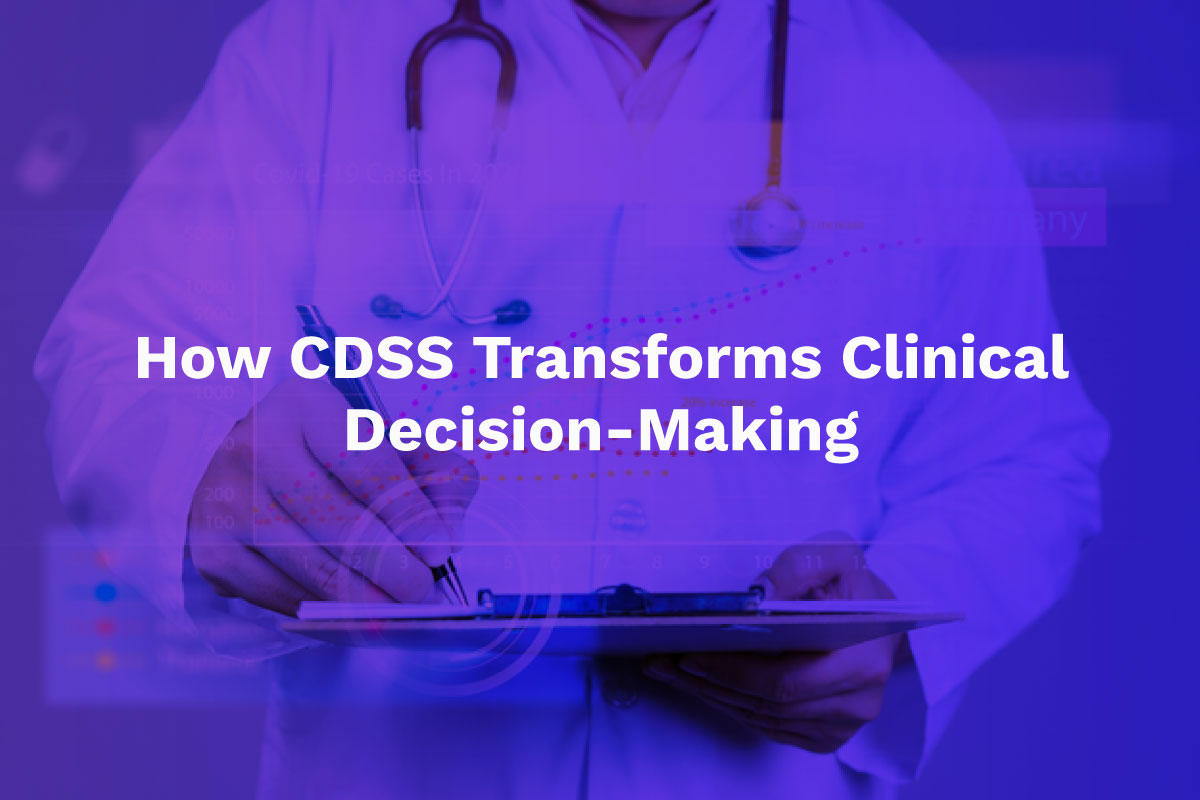 Guiding Excellence: How CDSS Transforms Clinical Decision-Making