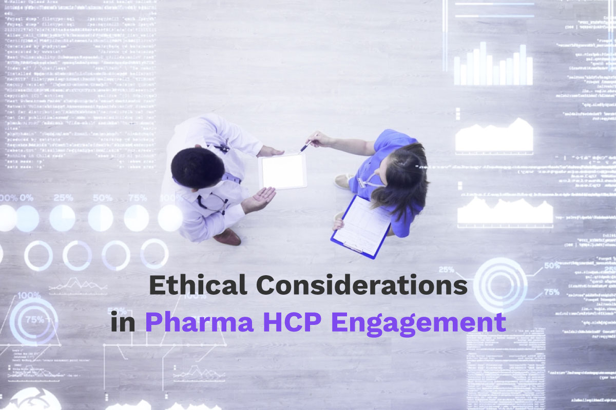 Building Trust: Ethical Considerations in Pharma HCP Engagement